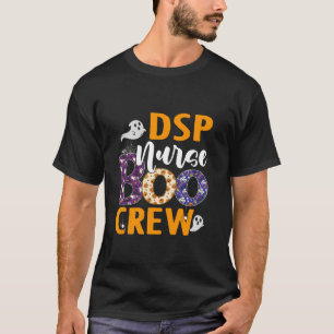 DSP Nurse Boo Crew Scary Nurse Halloween Ghost Spi T-Shirt