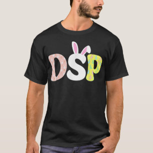 DSP Nurse Life Stethoscope Scrub Easter Day Cute B T-Shirt