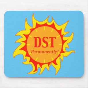 DST Permanently - Daylight Savings Time Mouse Mat