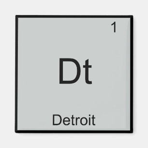 Dt - Detroit City Chemistry Element Symbol T-Shirt Magnet