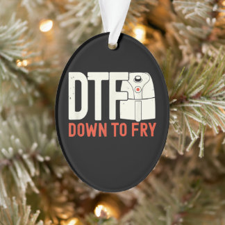 DTF Dowl to fry| Chicken Retro Gift Ornament