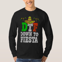 Dtf Down To Fiesta Cinco De Mayo Party