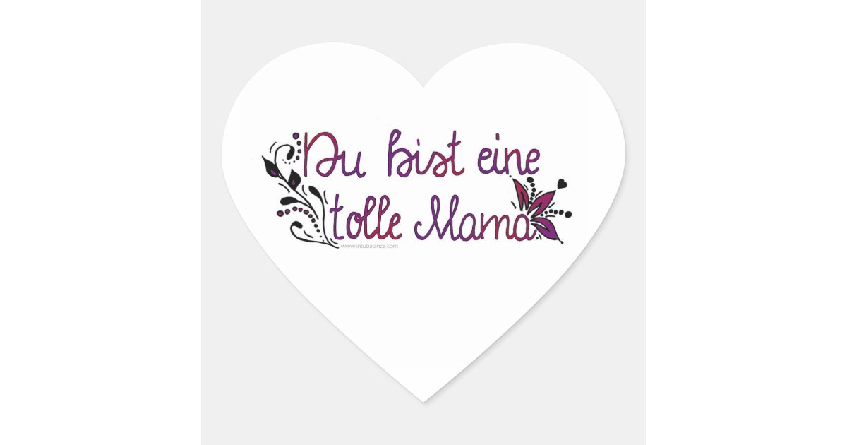 Du bist eine tolle Mama Heart Sticker Zazzle.co.uk