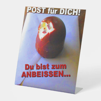 DU bist zum ANBEISSEN -  Pedestal Sign