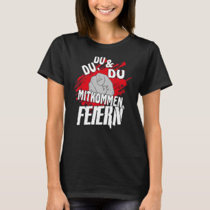 Du Du und Du mitkommen Feiern Sayings slogan 1 T-Shirt