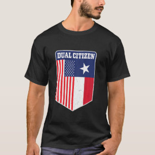 Dual Citizen Texas And America Proud Back Print T-Shirt