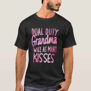 Dual Duty Grandma Twice as Many Kisses Twin Grandm T-Shirt