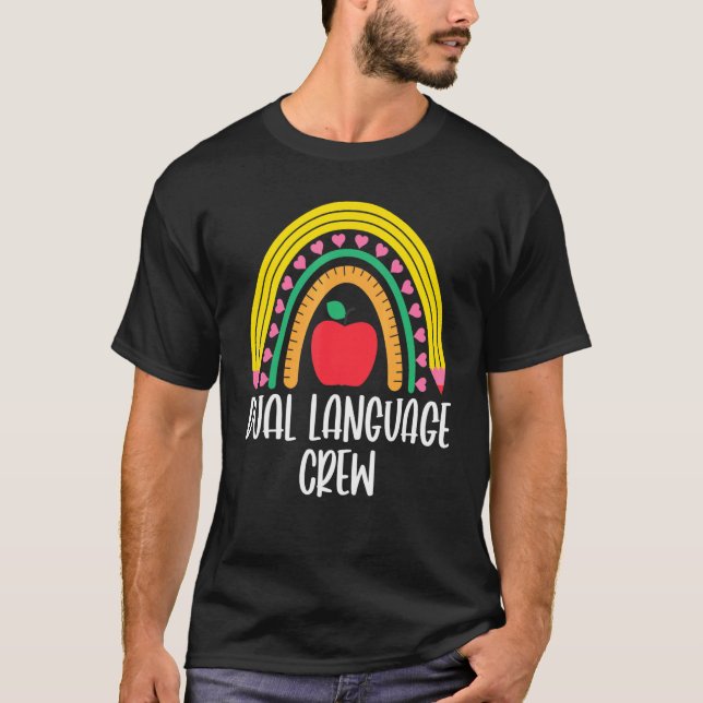 Dual Language Crew Rainbow Bilingual Teacher Dual  T-Shirt (Front)