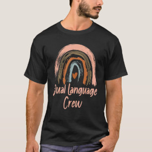 Dual Language Crew Rainbow Bilingual Teacher Dual T-Shirt