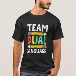 Dual Language Team Teacher School T Shirt