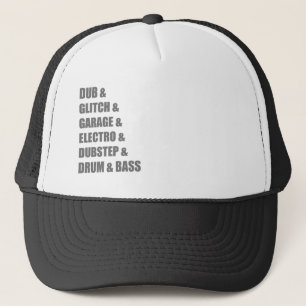Dub Electro Glitch Dubstep Drum and Bass shirt Trucker Hat