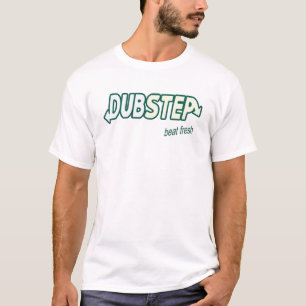 DUB STEP beat fresh guys mens dubstep T-Shirt
