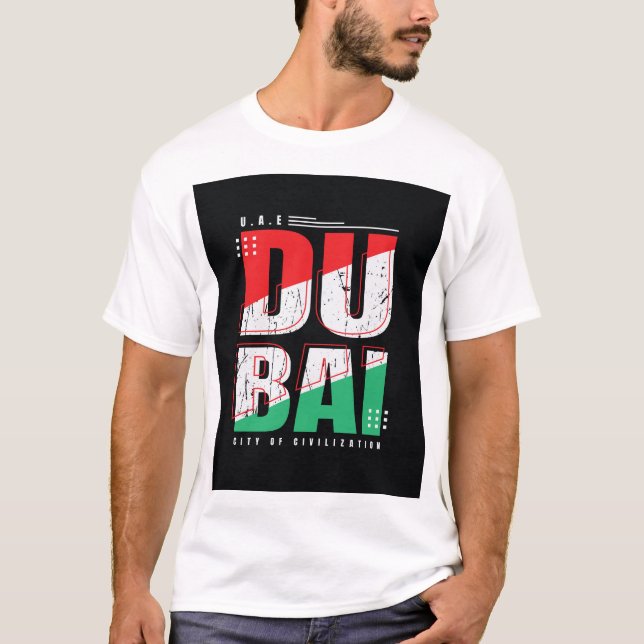 Dubai: City of Civilization Design T-Shirt (Front)