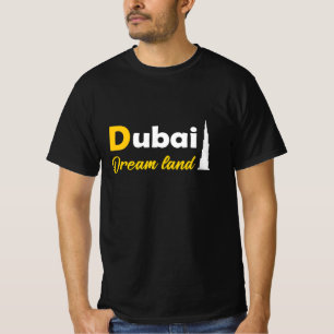 Dubai the land of dreams T-Shirt