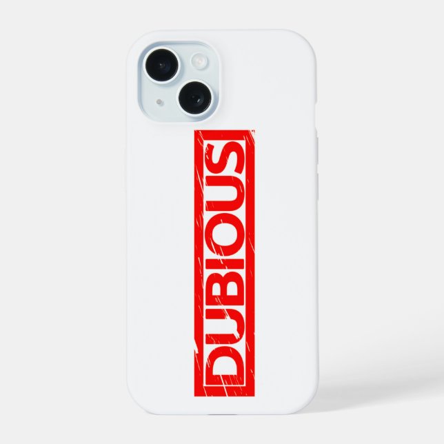 Dubious Stamp iPhone 15 Case (Back)