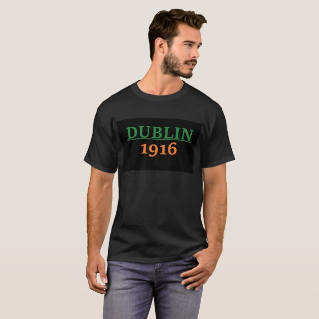 Dublin 1916 Irish Proverb T-Shirt (Front Full)