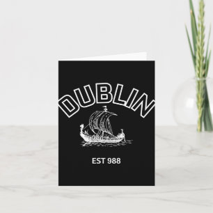 Dublin Established 988 White Font  Card