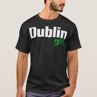 Dublin Girl 3 T-Shirt