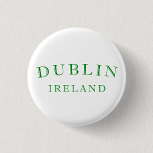 Dublin Ireland 3 Cm Round Badge