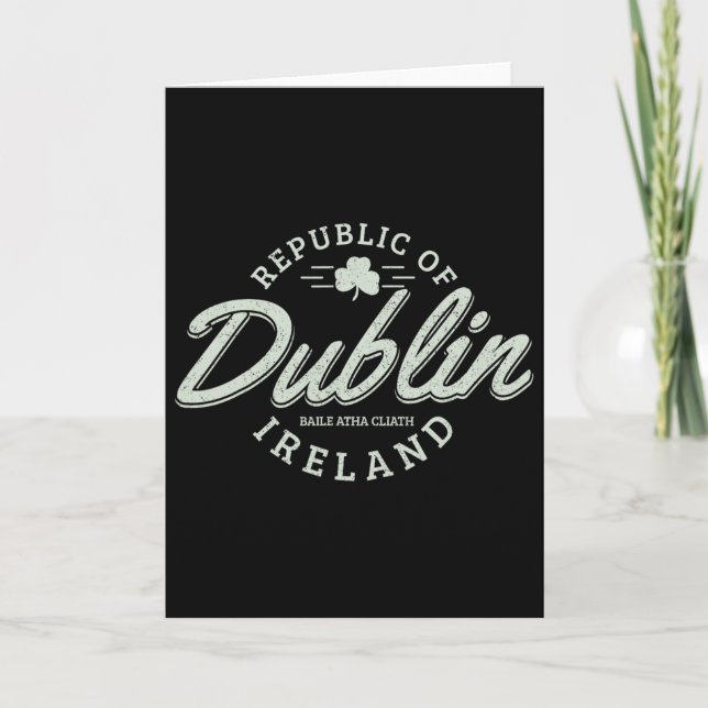Dublin Ireland Clover Leaf Irish St. Patricks Day  Card (Front)