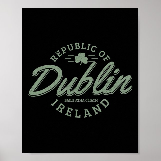 Dublin Ireland Clover Leaf Irish St. Patricks Day  Poster (Front)