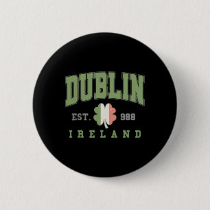 Dublin Ireland College University St. Patricks Day 6 Cm Round Badge