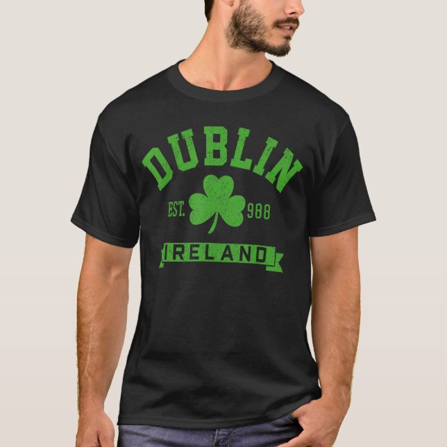 Dublin Ireland Est 988 Clover Leaf Shamrock St. Pa T-Shirt (Front)