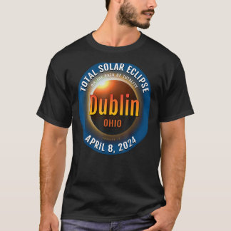 Dublin Ohio OH Total Solar Eclipse 2024 3 T-Shirt