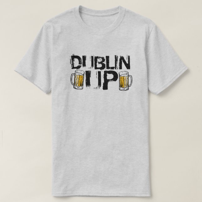 Dublin Up St. Patricks T-Shirts (Design Front)