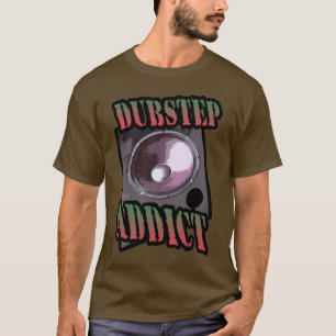 dubstep addict club D shirt