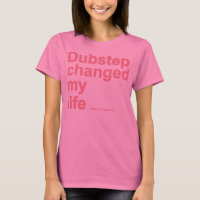 Dubstep Changed My Life