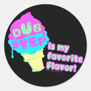 Dubstep is my Favourite flavour Classic Round Sticker