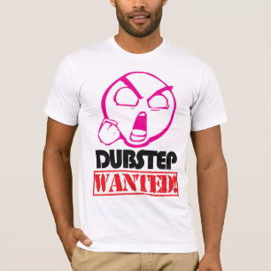Dubstep Wanted T-shirt