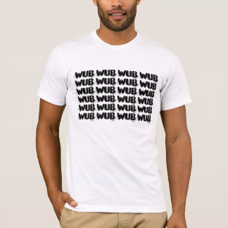 Dubstep, you know what i mean? T-Shirt