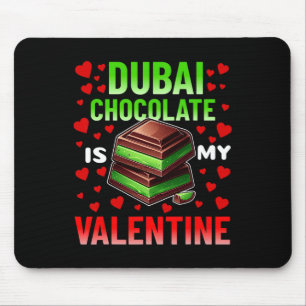 Dubyi Chocolate Is My Valentine Funny Chocolate Lo Mouse Mat