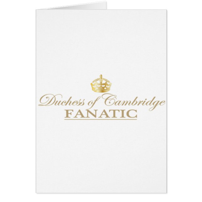 Duchess of Cambridge Fanatic (Front)