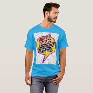 Duck! Another WTF Moment Incoming. T-Shirt