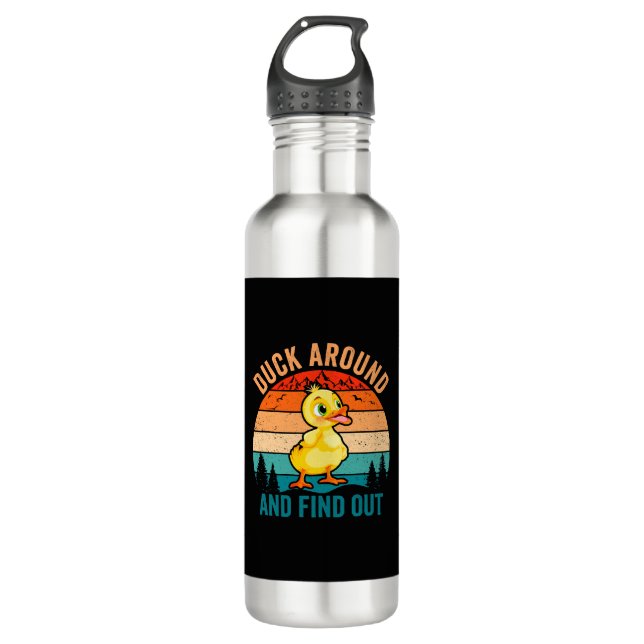 Duck Around And Find Out 710 Ml Water Bottle (Front)