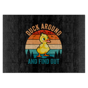 Duck Around And Find Out Cutting Board