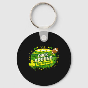Duck Around And Find Out Funny Sarcastic Humourous Key Ring