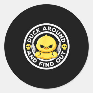 Duck Around And Find Out I Love Duck Lover Funny R Classic Round Sticker