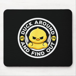 Duck Around And Find Out I Love Duck Lover Funny R Mouse Mat