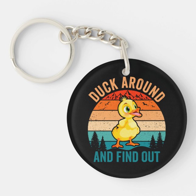 Duck Around And Find Out Key Ring (Front)