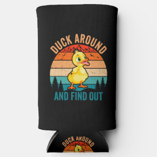 Duck Around And Find Out Seltzer Can Cooler
