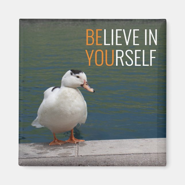Duck "Believe in Yourself"  Magnet (Front)