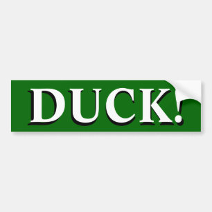 DUCK! BUMPER STICKER