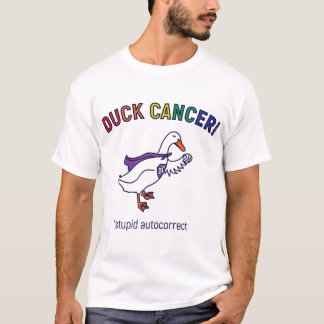 Duck cancer white T-Shirt