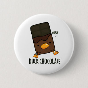 Duck Chocolate Funny Dark Chocolate Pun 6 Cm Round Badge