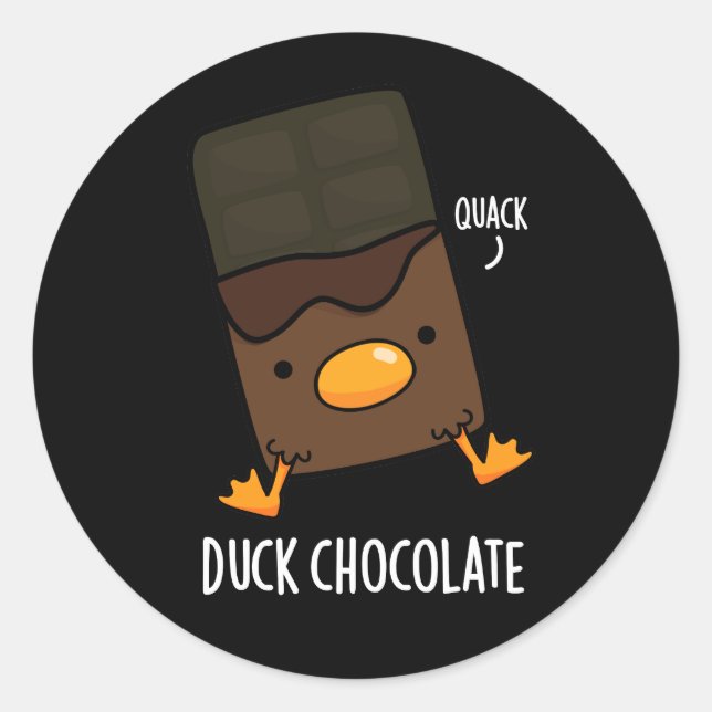 Duck Chocolate Funny Dark Chocolate Pun Dark BG Classic Round Sticker (Front)
