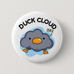 Duck Cloud Funny Weather Pun  6 Cm Round Badge